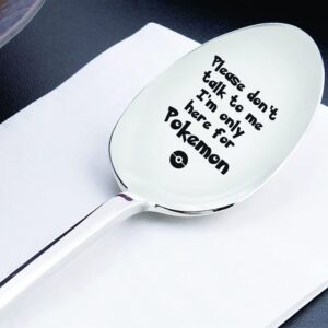 I'm Only Here For Pokemon- unique gift Idea-Engraved Spoon-boyfriend gift- gift for him birthday-Game Adventure