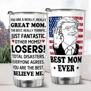 Trump Mom Tumbler, Trump Mom Mug, You Are A Really Really Great Mom Tumbler Funny Mom Cup You Are The Best Mom Gift For Momdy Mom Papa From Daughter Son Wife On Mothers Day Christmas Birthday