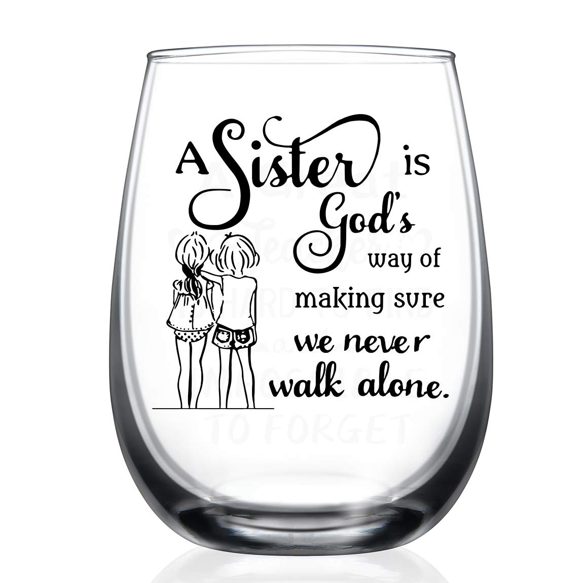 HAYOOU Sister Gifts from Sister -15oz Wine Glass, Mother's Day, Christmas Birthday Gifts for Sister -A Sister's God Way of Making Sure We Never Walk Alone