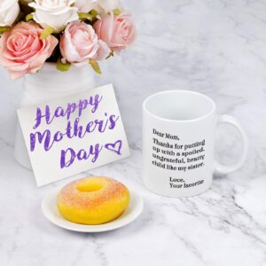 Mom Coffee Mug, Dear Mom Thanks for Putting Up With a Spoiled Child Like My Sister Mug, Mothers Day Gifts for Mom from Daughter Son, Funny Coffee Mug for Mom, Gifts for Mother's Day Birthday 11 Oz