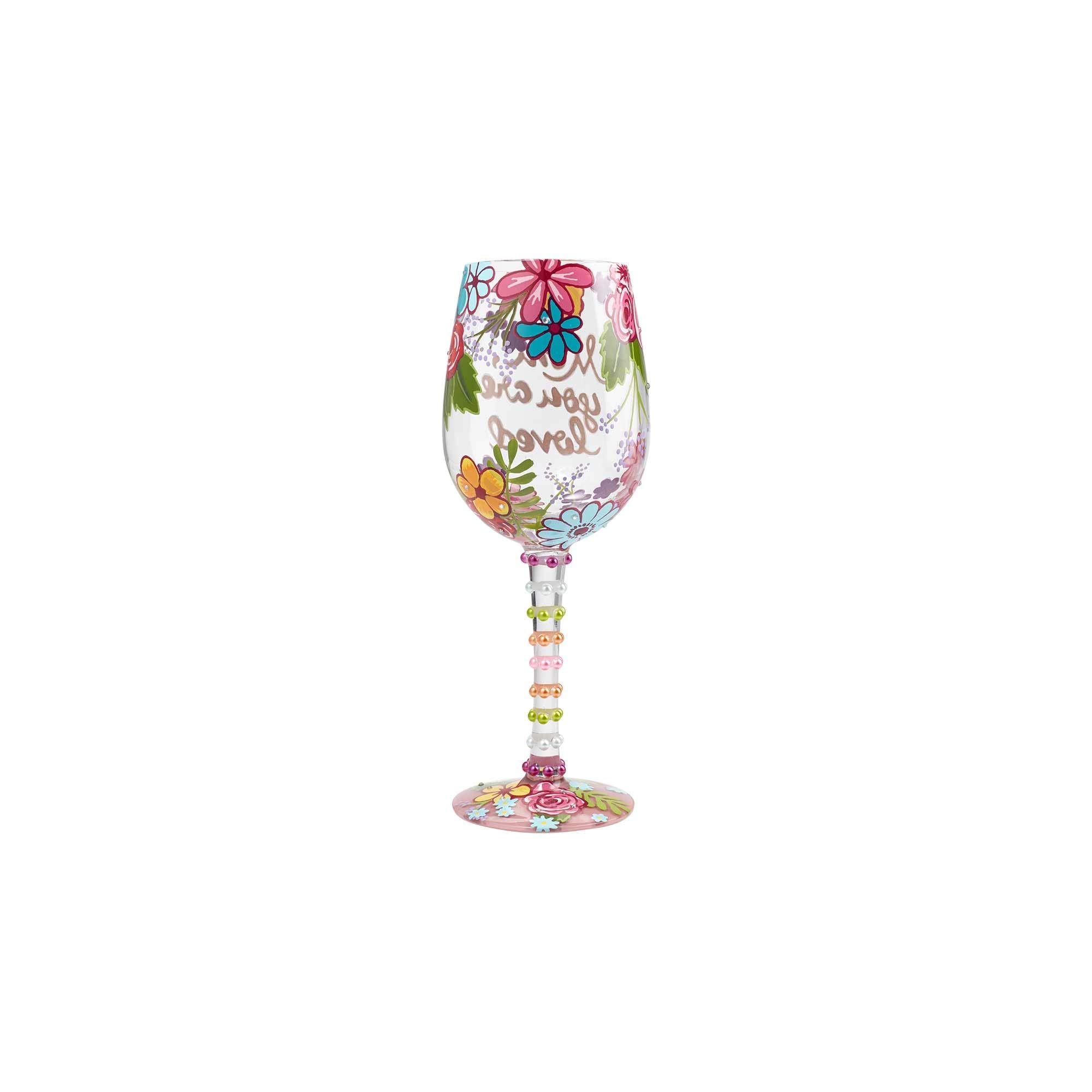 Enesco Lolita Mom You are Loved Hand Painted Wine Glass, 1 Count (Pack of 1), Multicolor