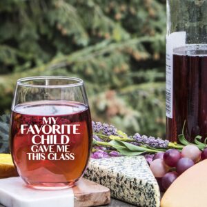 Favorite Child Gifts for Mom - My Favorite Child Gave Me This Glass - Funny Wine Glass for Mom, Dad - Novelty Christmas, Birthday, Mom Gifts From Daughter or Son - 15oz Made in USA