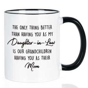 maustic daughter in law gifts, daughter in law mothers day christmas birthday gifts, daughter in law mug, only thing better than having you as my daughter-in-law mug, gifts for daughter in law, 11 oz
