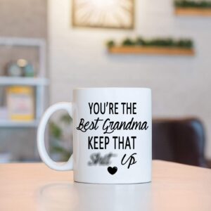 You're The Best Grandma Keep That Coffee Mug Funny Coffee Mug for Grandma Birthday Mother's Day Gift for Grandma from Granddaughter Grandson Grandchildren Grandkids 11 Ounce White