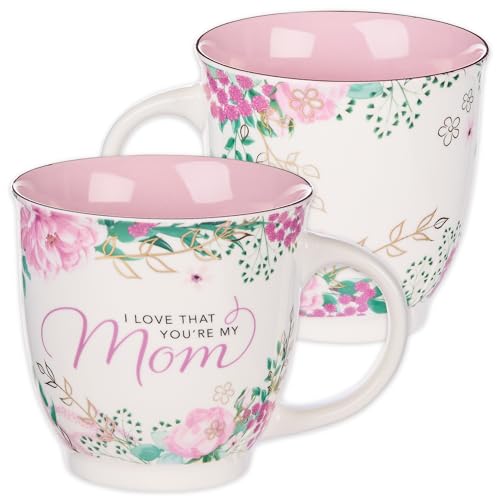 Christian Art Gifts Ceramic Coffee and Tea Mug 14 oz Encouraging Novelty Mug for Mother's: I Love That You’re My Mom | Lead and Cadmium-free, Non-toxic, White and Pink Floral Coffee Cup