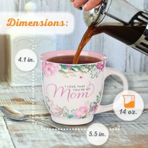 Christian Art Gifts Ceramic Coffee and Tea Mug 14 oz Encouraging Novelty Mug for Mother's: I Love That You’re My Mom | Lead and Cadmium-free, Non-toxic, White and Pink Floral Coffee Cup