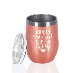 You're The Best Aunt Keep That Up Aunt Wine Tumbler, Aunt Gifts 12 Oz Wine Tumbler, Mothers Day Birthday Gifts for Aunt Auntie Her, Funny Insulated Stainless Steel Wine Tumbler