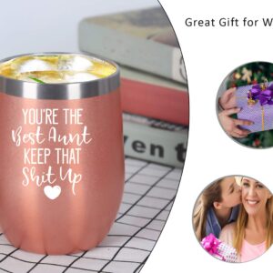 You're The Best Aunt Keep That Up Aunt Wine Tumbler, Aunt Gifts 12 Oz Wine Tumbler, Mothers Day Birthday Gifts for Aunt Auntie Her, Funny Insulated Stainless Steel Wine Tumbler