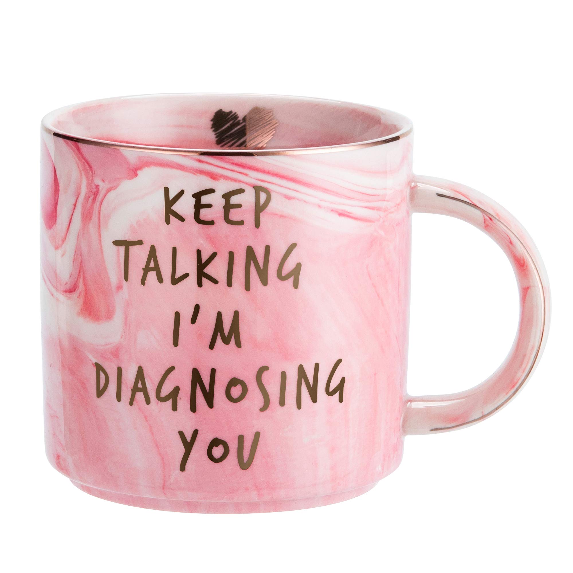 Psychology Gifts Funny Gift Idea for Psychologist, Psychiatrist, Therapist, School Counselor, Women, Boss, Mom, Coworker, Graduation - Keep Talking I'm Diagnosing You - Pink Coffee Mug 11.5oz Cup