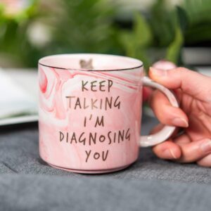 Psychology Gifts Funny Gift Idea for Psychologist, Psychiatrist, Therapist, School Counselor, Women, Boss, Mom, Coworker, Graduation - Keep Talking I'm Diagnosing You - Pink Coffee Mug 11.5oz Cup