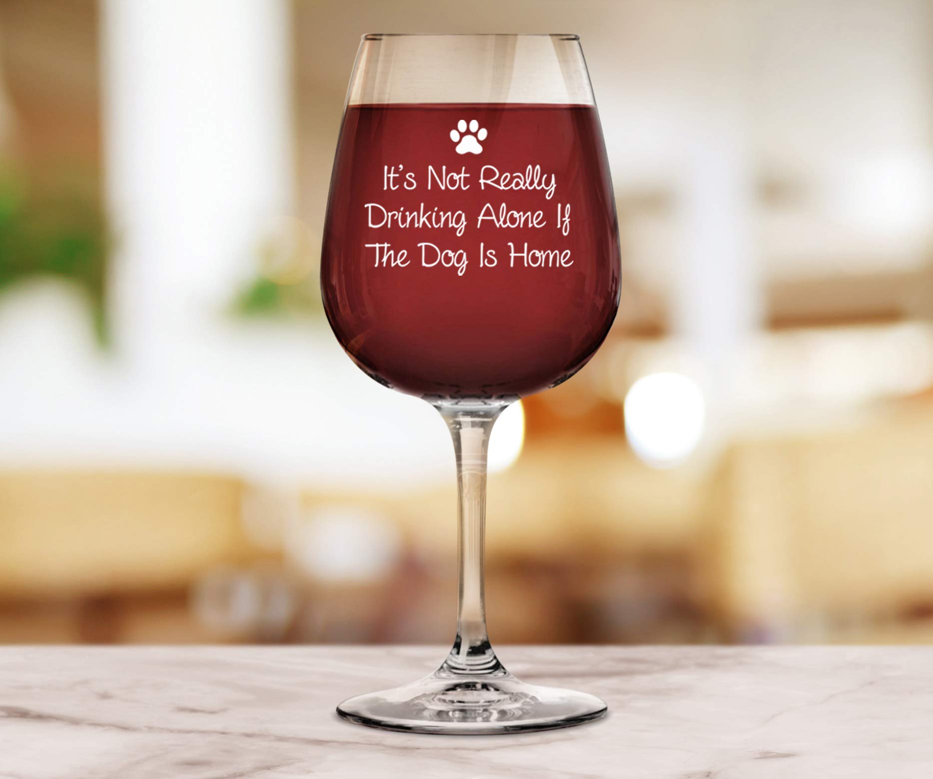 Dog Mom Gifts - If The Dog Is Home Funny Dog Wine Glass - Best Gifts for Women, Mom from Dog, Husband, Son, Daughter - Funny Wine Gifts - Cool Birthday Gifts for Dog Lovers, Wife, Pet Sitter