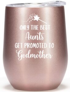 only the best aunts get promoted to godmother 12oz wine glass tumbler godmother proposal gifts