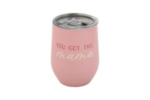 pearhead you got this mama stainless steel wine tumbler with press-in and slide locking lid, cute motherhood stemless wine glass tumbler mug, new mom accessory, 12oz