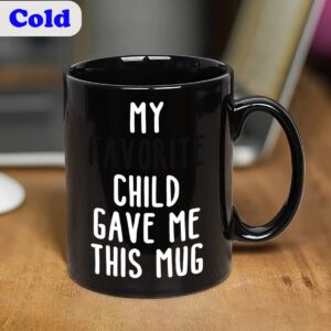 LOZACHE My Favorite Child Gave Me This Coffee Mug, Funny Color Changing Mug for Mom & Dad for Mothers & Fathers Gifts from Kids Daughter Son, Birthday Present Gifts Idea for Her Him Women Men, 11oz