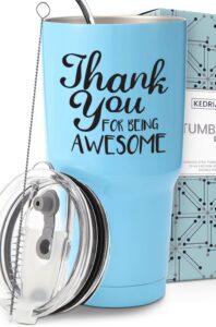 kedrian thank you for being awesome tumbler 30oz, thank you gifts for friends, thank you gifts for women friends, nurse thank you gifts for women coworkers, associate appreciation gifts for coworkers
