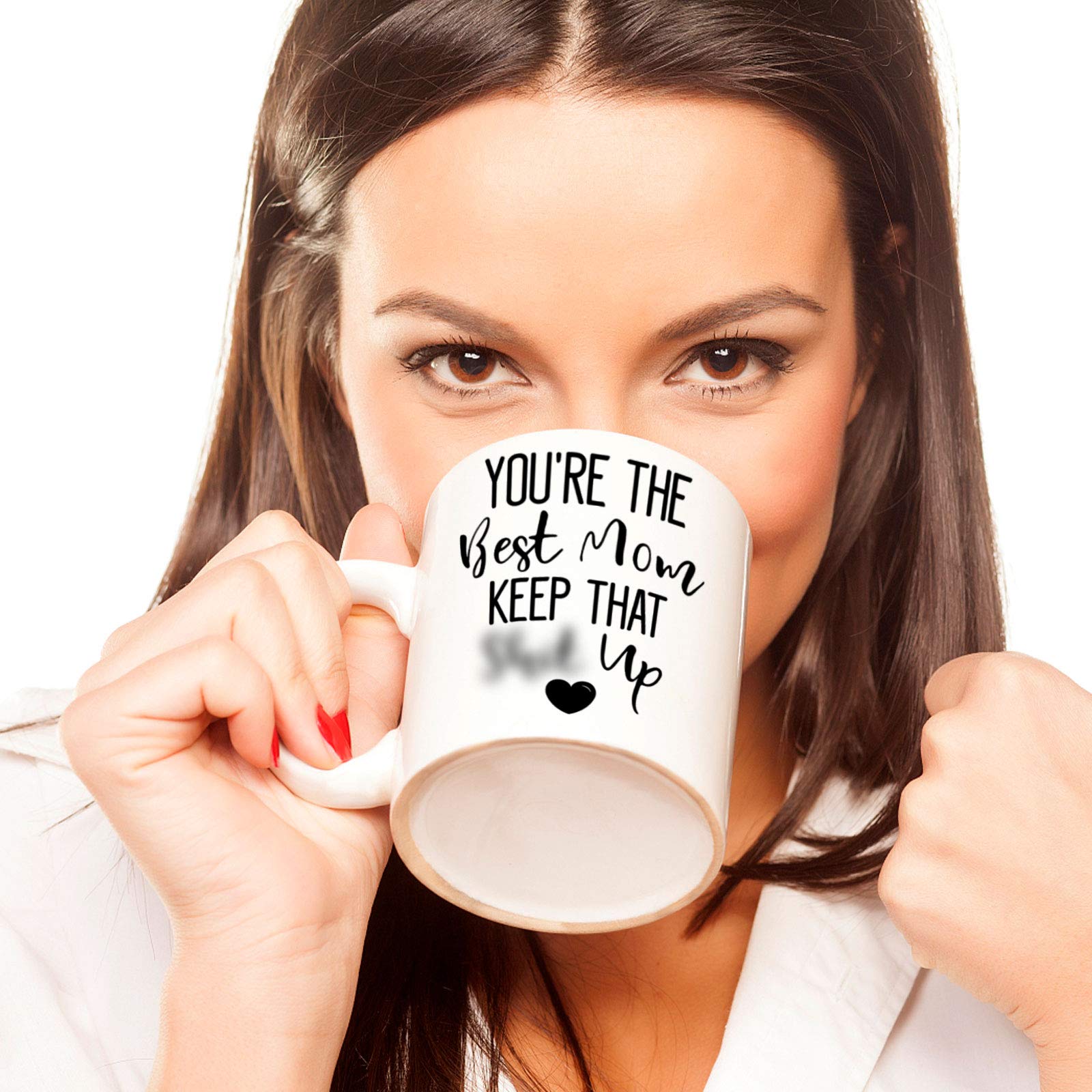 Best Mom Gifts - You're The Best Mom Keep That Coffee Mug - Mother's Day Gift for Mom from Daughter Son - Funny Coffee Cup for Mom on Birthday Christmas Thanksgiving Day 11 Oz White