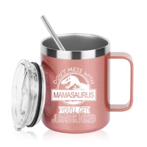 mamasaurus cup don't mess with mamasaurus you'll get jurasskicked stainless steel insulated mug with handle birthday mothers day gifts for mom from daughter son kids mom gifts 12oz rose gold