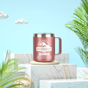 Mamasaurus Cup Don't Mess with Mamasaurus You'll Get Jurasskicked Stainless Steel Insulated Mug with Handle Birthday Mothers Day Gifts for Mom from Daughter Son Kids Mom Gifts 12OZ Rose Gold
