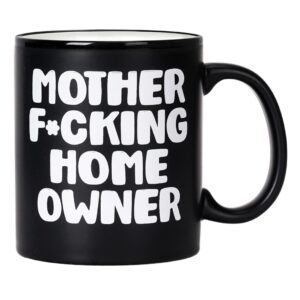 housewarming gifts for men, women - first home house gifts for new home owner - funny first time house warming gift ideas - mother effing homeowner - matte black mug, 11.5oz coffee cup