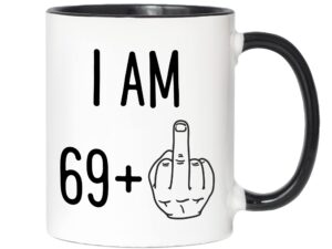 funny 70th birthday gifts - i am 69 plus middle finger coffee mug - gag novelty cup - seventieth birthday party - adult birthday presents (11oz, black handle)