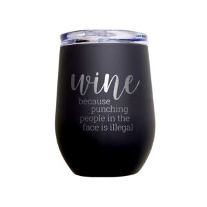 Snarky Wine Stainless Steel Tumbler / 12 Ounce Black Metal Drink Glass / Funny Engraved Cup For Sassy Wine Drinkers