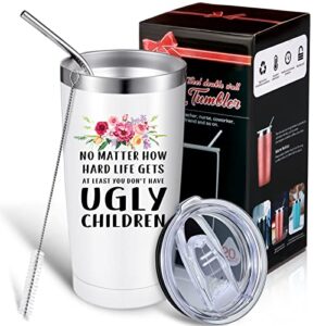 Patelai Funny Mom Gifts At Least You Don't Have Ugly Children Coffee Mug Novelty Birthday Gifts for Moms Grandma Wife Sister Aunt Friends 20 oz Mug Tumbler with Lid and Straw Brush