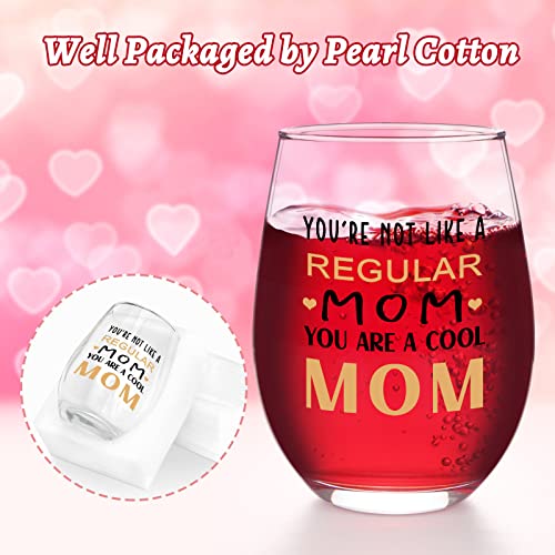Modwnfy Mothers Day Gifts, You Are Not Like A Regular Mom, You Are A Cool Mom Stemless Wine Glass Gifts for Mom, Mom Christmas Gifts Mom Birthday Gifts Valentine’s Day Gifts for Mom from Daughter Son