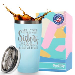 sister gifts from sisters - sisters are always close at heart - unique gifts for best friend woman - little sister gifts ideas - sister birthday gifts from sister - tumblers for women 16 oz seaside
