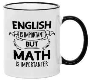 funny math mug for teachers. english is important but math is importanter 11 oz geek coffee cup. mathematician jokes gift idea for professor or student.