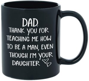 gifts for dad from daughter - dad mug from daughter - gag novelty funny coffee cup for dads - father's day, dad birthday gift, christmas ideas "thank you for teaching" - 11oz
