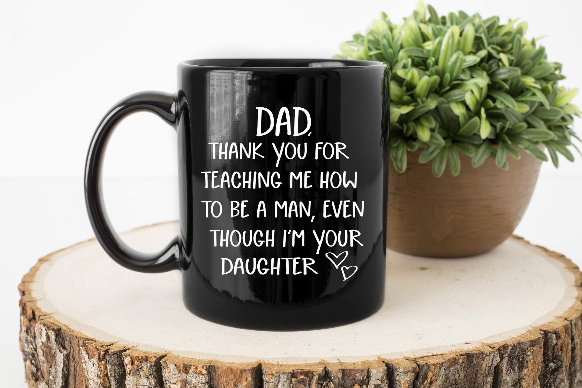 Gifts for Dad From Daughter - Dad Mug from Daughter - Gag Novelty Funny Coffee Cup for Dads - Father's Day, Dad Birthday Gift, Christmas Ideas "Thank You for Teaching" - 11oz