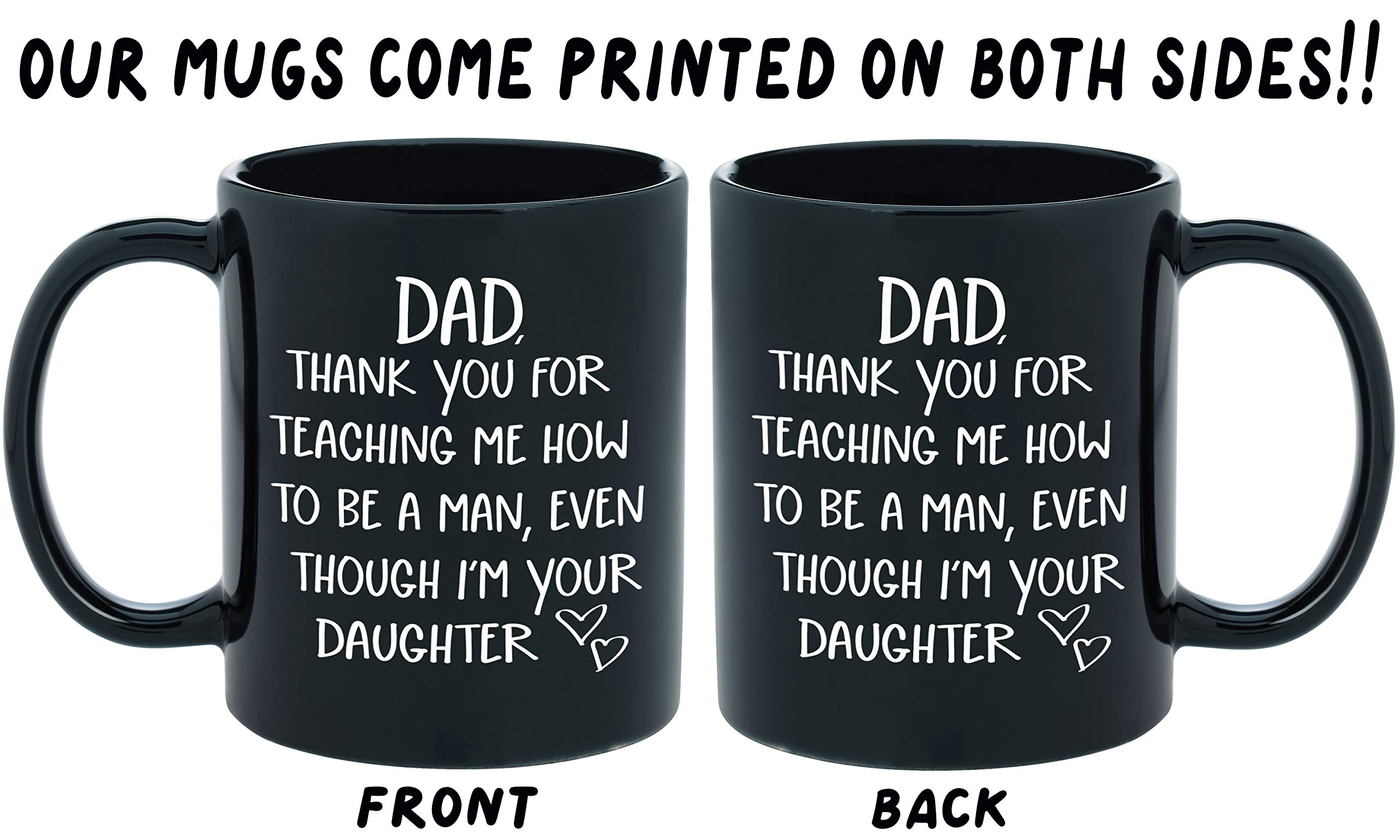 Gifts for Dad From Daughter - Dad Mug from Daughter - Gag Novelty Funny Coffee Cup for Dads - Father's Day, Dad Birthday Gift, Christmas Ideas "Thank You for Teaching" - 11oz