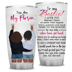 friendship gifts for best friend women - 20 oz stainless steel insulated tumbler cups - you are my person unique gift for besties, soul sister, birthday christmas gift idea for women