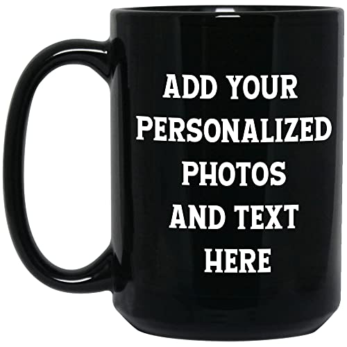 Sweet Love Personalized Text Picture Coffee Mug, Custom Mug Upon You, Photo Name On Cup, Add Multiple Images To Gift for Birthday Xmas Father & Mother Day - Black 15 Oz