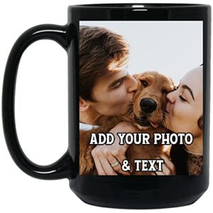 Sweet Love Personalized Text Picture Coffee Mug, Custom Mug Upon You, Photo Name On Cup, Add Multiple Images To Gift for Birthday Xmas Father & Mother Day - Black 15 Oz