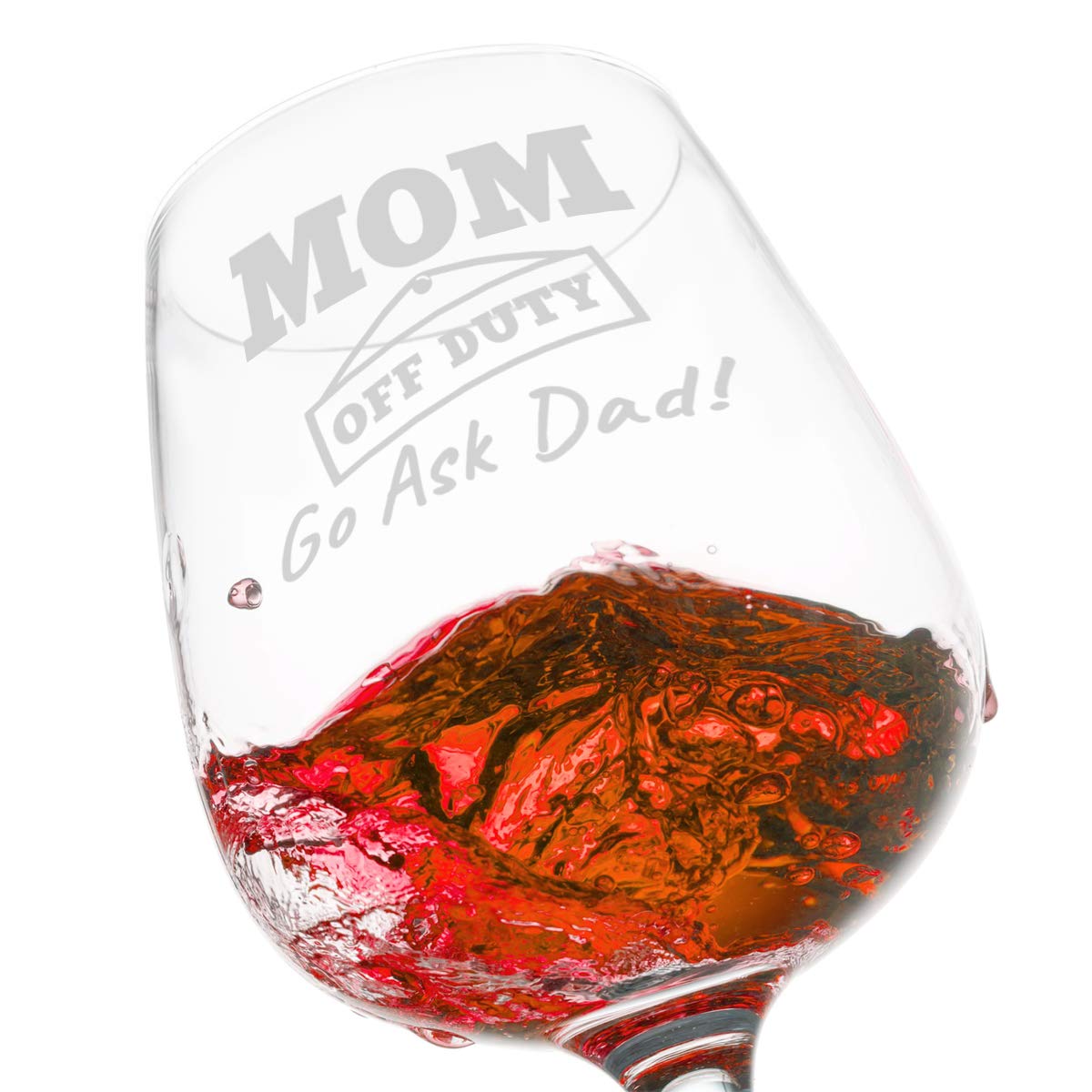 Mom Off Duty Funny Mom Wine Glass- Funny Wine Glasses to Mom for Birthday- Gift for Her, Mom, Best Friend or Wife Gifts- Unique Present Idea when Mommin' Ain't Easy