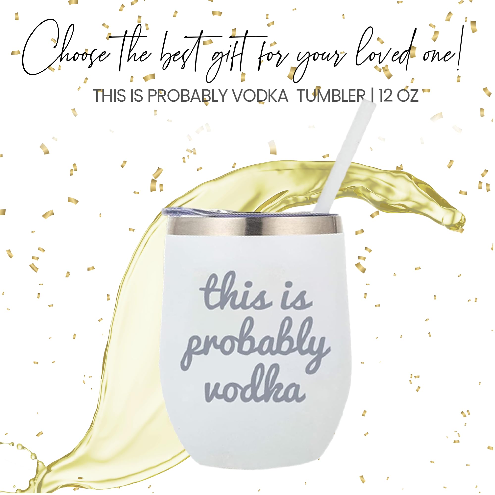 Your Dream Party Shop This is Probably Vodka White Stainless Steel 12oz Wine Tumbler, Vodka Gift Tumblers with Engraved Print, Perfect Vodka Gifts Glass, Happy Birthday Wine Glass (Probably Vodka)