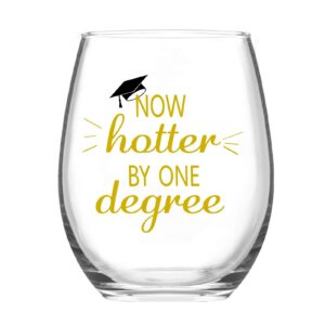 now hotter by one degree wine glass, graduation stemless wine glass 15oz - graduation gift for him, her, college graduates, high school graduates