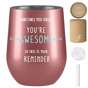 inspirational gifts for women, thank you gifts, sometimes you forget you’re awesome so this is your reminder, fancyfams 12oz stainless steel wine tumbler, coworker gifts for women, (rose gold)