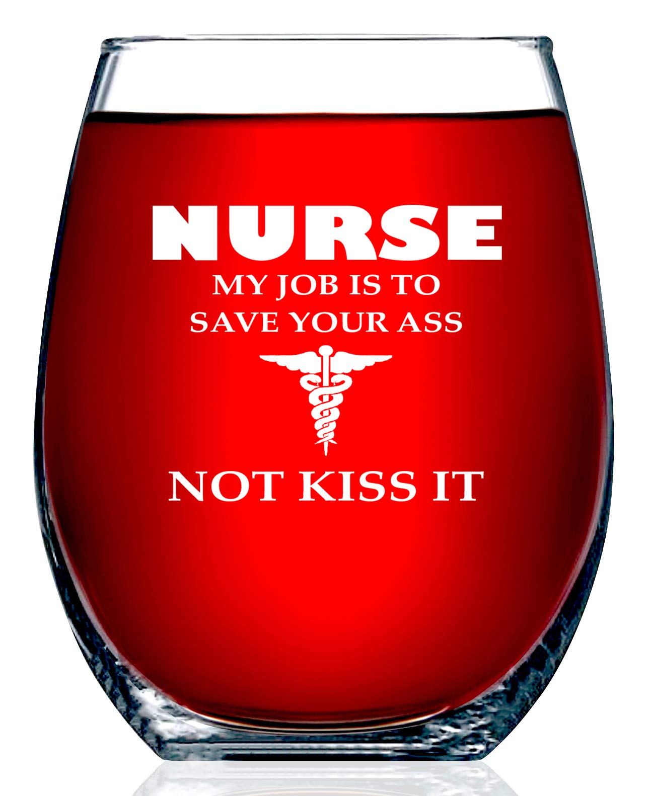 Nurse Gifts For Women My Job Is To Save Your A Not Kiss It Novelty Wine Glass 15 OZ – Funny Gifts For Nurses, For Women, For Men, RN Nursing Gifts, CoWorker Gift