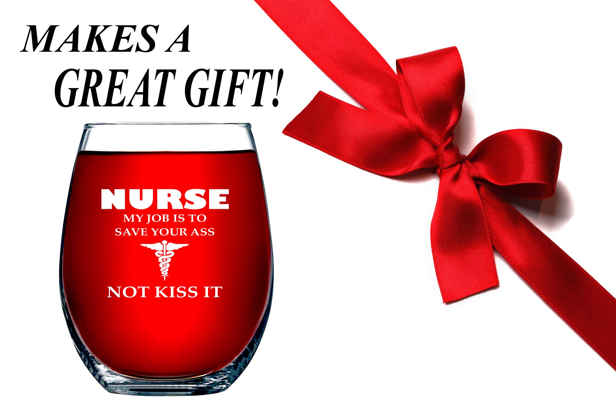 Nurse Gifts For Women My Job Is To Save Your A Not Kiss It Novelty Wine Glass 15 OZ – Funny Gifts For Nurses, For Women, For Men, RN Nursing Gifts, CoWorker Gift