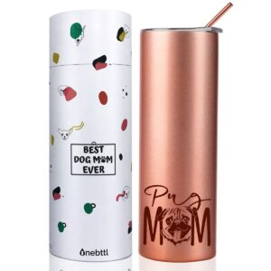Onebttl Pug Gifts, Dog Lover Gifts, Gifts for Dog Mom, Dog Owner, Women, Girls, Friends, Daughters, Coworkers, 20Oz Skinny Tumbler, Pug Mom, Rose Gold