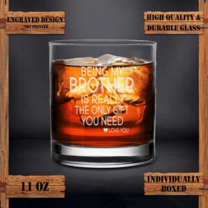 Being my Brother is Really The Only Gift You Need Whiskey Glass - Sarcastic Gift for Brothers