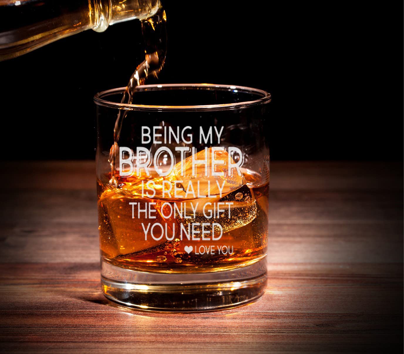 Being my Brother is Really The Only Gift You Need Whiskey Glass - Sarcastic Gift for Brothers