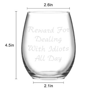 Futtumy Reward For Dealing With Idiots All Day Stemless Wine Glass 15oz, Funny Wine Glass for Men Women Friend Coworker, Novelty Christmas Gift Birthday Gift Gag Gift White Elephant Exchange Gift