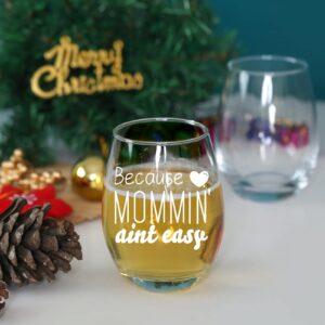 Because Mommin' Ain't Easy Wine Glass, Mom Gifts, Mothers Day, Mom Birthday Christmas Gifts, Unique Birthday Present for New Moms- Gift for Wife From Husband, Kids-Mom Wine Glass, 15 OZ