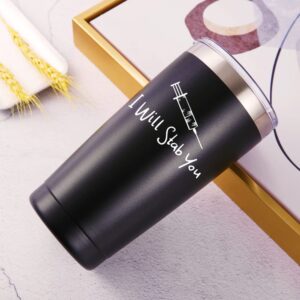 AMZUShome I Will Stab You Travel Mug Tumbler.Nurses Week,Nurse Practitioner,Nurse Appreciation,Nursing School Graduation Gifts.Retirement Birthday,Christmas Gifts for Nurse.(20oz Black)