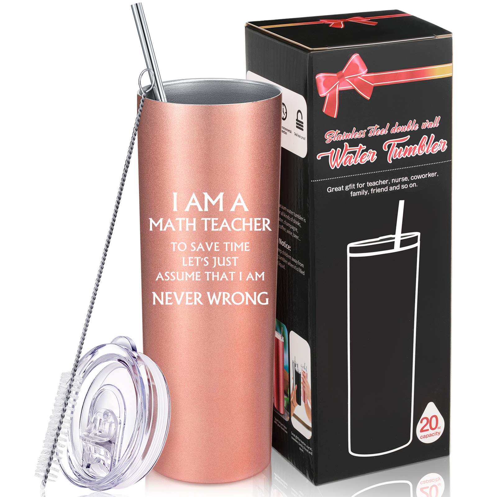 Novelty Gift Funny Math Teacher Assume, I Am Never Wrong Water Tumbler Cup, Math Teacher Gift for Graduation Appreciation Tutors Elementary High School, 20 oz Tumbler with Gift Box (Rose Gold)