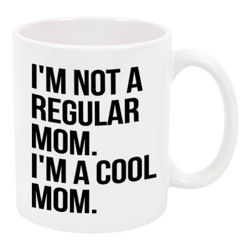 Promotion & Beyond I'm not a Regular Mom, I'm a Cool Mom Ceramic Coffee Mug 11 oz, PB230