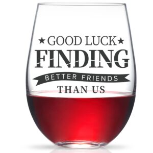 roraem wine glasses gifts for friends - good luck finding better friends than us - stemless wine glass etched - funny farewell gifts for friends neighbors moving away good bye wine glass cup 16oz